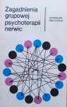 Stanisław Kratochvil • Zagadnienia grupowej psychoterapii nerwic