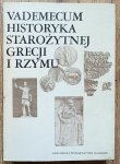 Vademecum historyka starożytnej Grecji i Rzymu tom 1