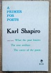 Karl Shapiro • A Primer for Poets
