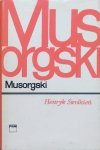 Henryk Swolkień • Musorgski