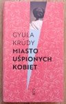 Gyula Krúdy • Miasto uśpionych kobiet