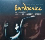Gardzienice • Metamorfozy. Music of Ancient Greece • CD