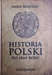 Maria Bogucka • Historia Polski do 1864 roku