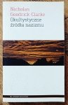 Nicholas Goodrick Clarke • Okultystyczne źródła nazizmu