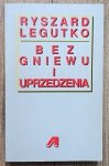 Ryszard Legutko • Bez gniewu i uprzedzenia. Szkice o książkach, ludziach i ideach