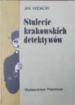 Jan Widacki • Stulecie krakowskich detektywów