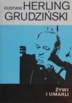 Gustaw Herling Grudziński • Żywi i umarli. Szkice literackie