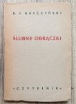Konstanty Ildefons Gałczyński • Ślubne obrączki [1949, wydanie 1]