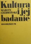 Marcin Czerwiński • Kultura i jej badanie
