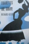 Richard Klein • Cigarettes are sublime