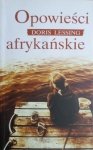 Doris Lessing • Opowieści afrykańskie [Nobel 2007]