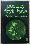 Włodzimierz Sedlak • Postępy fizyki życia