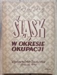 Alojzy Targ • Śląsk w okresie okupacji niemieckiej 1939-1945 / dedykacja autorska