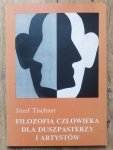 Józef Tischner • Filozofia człowieka dla duszpasterzy i artystów