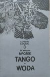 Sławomir Mrożek • Tango. Woda