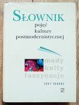 Tony Thorne • Słownik pojęć kultury postmodernistycznej