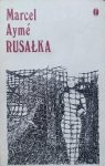 Marcel Ayme • Rusałka