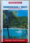 Dominikana i Haiti. Podróże marzeń
