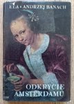Andrzej Banach, Ela Banach • Odkrycie Amsterdamu
