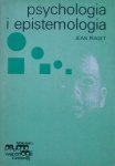 Jean Piaget • Psychologia i epistemologia