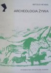 Witold Hensel • Archeologia żywa 