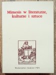 red. Zofia Mitosek • Mimesis w literaturze, kulturze i sztuce