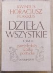 Kwintus Horacjusz Flakkus • Dzieła wszystkie tom 2. Gawędy, listy, sztuka poetycka