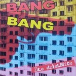 Bang Bang • Złe dzielnice • CD