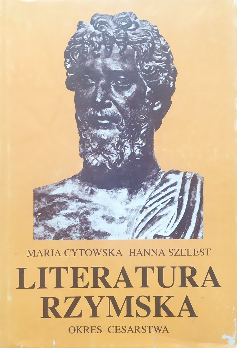 Literatura Greków I Rzymian Sprawdzian Literatura rzymska. Okres cesarstwa Maria Cytowska, Hanna Szelest