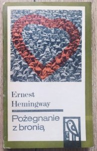 Ernest Hemingway • Pożegnanie z bronią