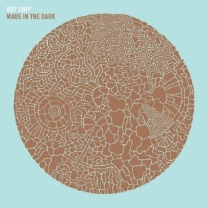 Hot Chip • Made in the Dark • CD