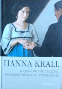 Hanna Krall • Wyjątkowo długa linia. Spokojne niedzielne popołudnie