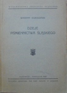 Wincenty Ogrodziński • Dzieje piśmiennictwa śląskiego