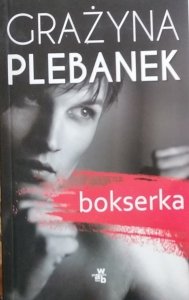 Grażyna Plebanek • Bokserka