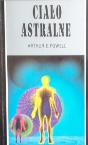 Arthur Powell • Ciało astralne