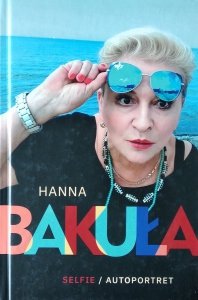 Hanna Bakuła • Selfie/Autoportret