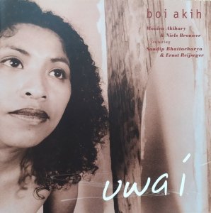 Boi Akih • Uwa I • CD