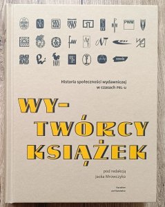 Wy-Twórcy książek. Historia społeczności wydawniczej w czasach PRL-u
