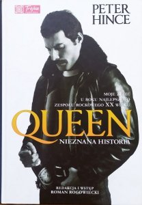 Peter Hince • Queen. Nieznana historia