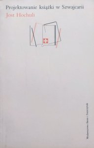 Jost Hochuli • Projektowanie książki w Szwajcarii