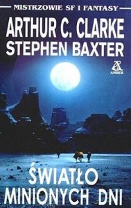Arthur C. Clarke, Stephen Baxter • Światło minionych dni 