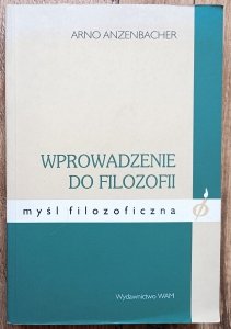 Arno Anzenbacher • Wprowadzenie do filozofii