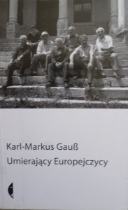 Karl Markus Gauss • Umierający Europejczycy 