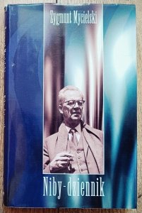Zygmunt Mycielski • Niby-dziennik