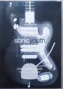 Sonic Youth • Corporate Ghost. The Videos 1990-2002 • DVD