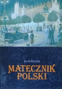 Jacek Purchla • Matecznik polski. Pozaekonomiczne czynniki rozwoju Krakowa w okresie autonomii galicyjskiej
