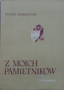 Michał Bobrzyński • Z moich pamiętników