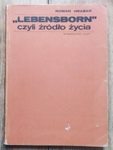 Roman Hrabar • Lebensborn czyli źródło życia