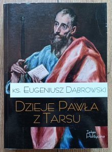 ks. Eugeniusz Dąbrowski • Dzieje Pawła z Tarsu