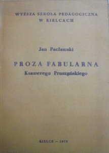 Jan Pacławski • Proza fabularna Ksawerego Pruszyńskiego